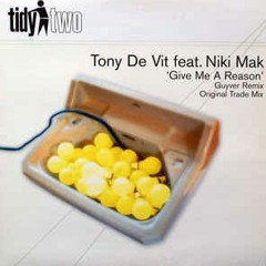 Tony De Vit - Give Me A Reason (Guyver Remix)