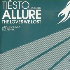 Tiesto pres. Allure - The Loves We Lost