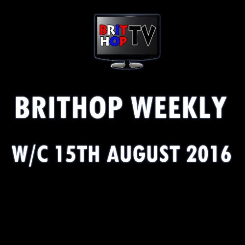 BritHop Weekly: W/C 15th August 2016