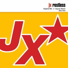 Jx - Restless (Guyver Remix)