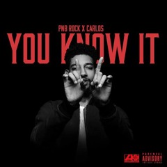 PnB Rock - You Know It (feat. Carlos) [Official Audio]