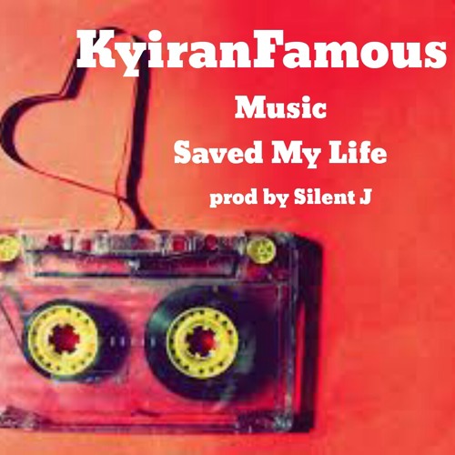 Stream Music Saved My Life | prod by Silent J by KyiranFamous | Listen
