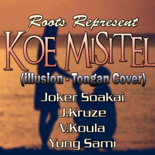 Joker Soakai, J.Kruze, V.Koula, Yung Sami - Koe Misiteli (Original version) (Illusion Tongan cover)