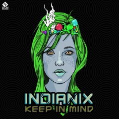 Indianix - Keep In Mind (OUT NOW @ X7M)