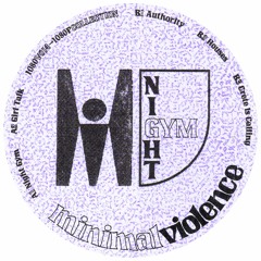 1080V014: minimal violence—"Night Gym" (Previews)