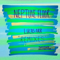 Lucas Arr - Neptune Floor (TouchTalk Remix) 2016