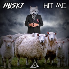 HUSKI - Hit Me