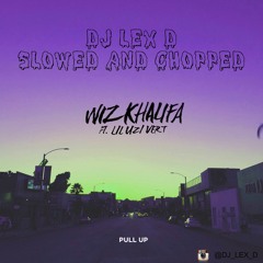 Wiz Khalifa - Pull Up Ft. Lil Uzi Vert (SLOWED AND CHOPPED)