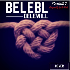 Kendall T. - Belebl Delewill (BFolk Mini Cover)