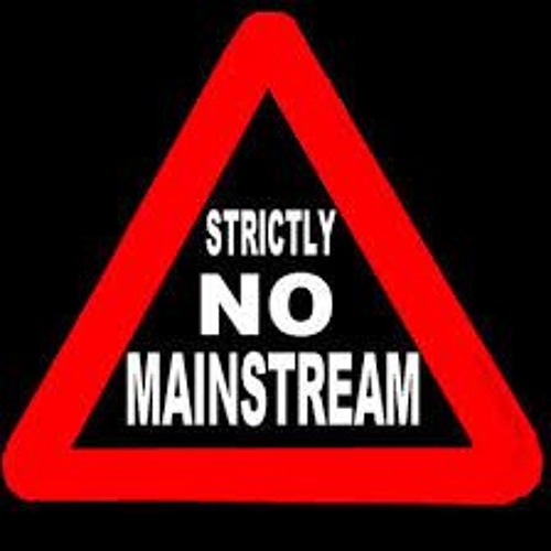 F*CK THE MAINSTREAM