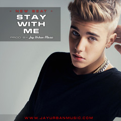 *SOLD* Stay With Me (Justin Bieber x Major Lazer x MØ - Cold Water Type Beat)(Prod By JayUrbanMusic)