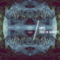 Kipp$ - From the Darkness (Original Mix)