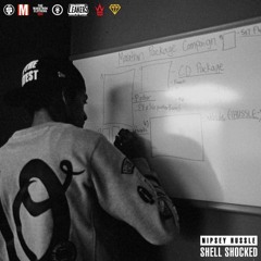 Nipsey Hussle "Shell Shocked" (Produced by Mike&Keys)