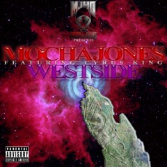 MOCHA JONES FEAT. CYRUS KING - WESTSIDE (Caskey - Cadillac Remake)