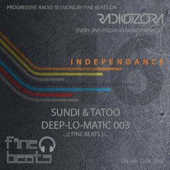 Independance #16@RadiOzora 2016 August | Sundi & Tatoo Deep - Lo - Matic 003 Live Mix