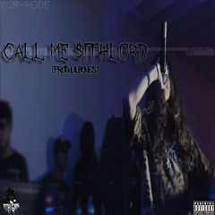 Call Me $ithLord [prod.lil bones]