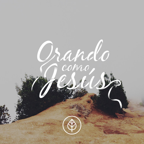 Stream Orando Como Jesús (Marcos Richards / Parte 1) by Comunidad Olivo ...