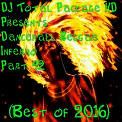 Dancehall Reggae Inferno Part 42 (Best of 2016)