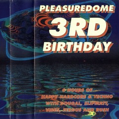 RUSH & FERGUS--PLEASUREDOME - 3RD BIRTHDAY-1995