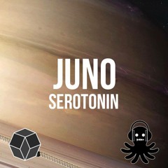 Serotonin - Juno (Original Mix) *BUY 4 FREE DOWNLOAD*