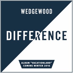 Wedgewood – Difference