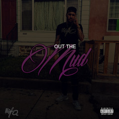Out The Mud (Prod. 8TM)