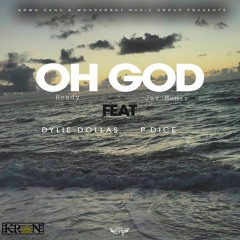 Krwn Gang Presents "Oh God" (Ft. Dylie Dolla$ & P.Dice)
