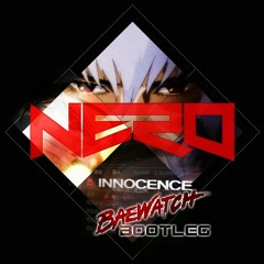Nero - Innocence (Baewatch Bootleg)