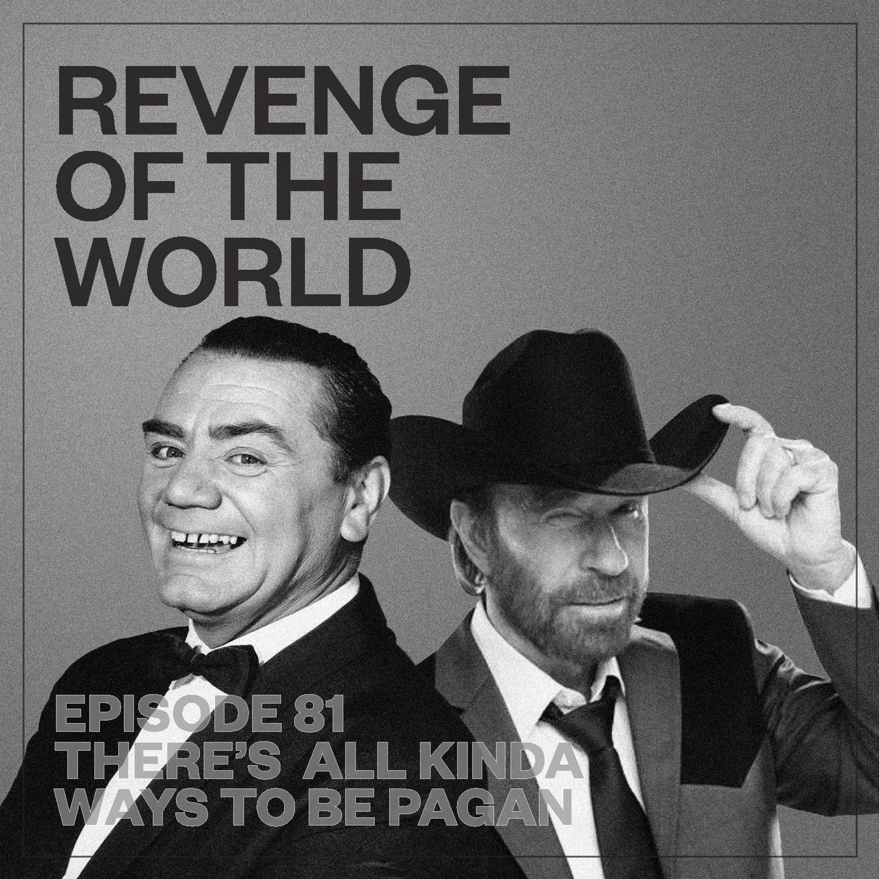 EPISODE 81 - THERES ALL KINDA WAYS TO BE PAGAN - BONUS DUDEGASM FEATURING THOMASAN DIETER episode artwork