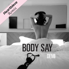 Dem! Lovato - Body Say (Heartbleve Bootleg)[FREE DOWNLOAD]