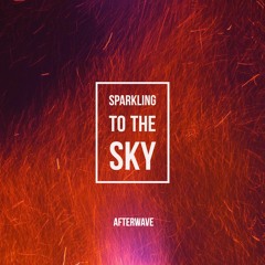 Sparkling to the Sky