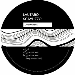 CUEVA001 Lautaro Scavuzzo - Que Manera (Deep Mariano rmx) [SNIPPET]