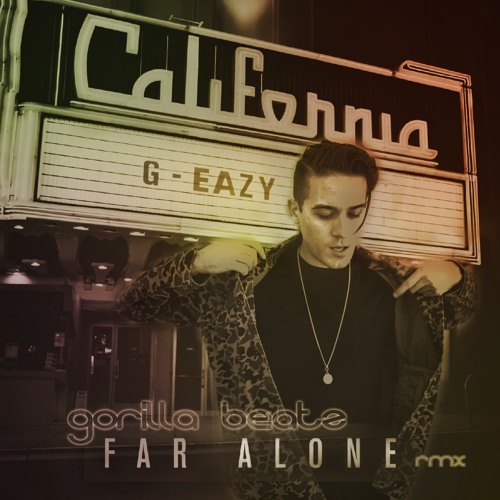 Stream G-Eazy - Far Alone (Gorilla Beatz Remix) by Gorilla Beatz ✪ | Listen  online for free on SoundCloud