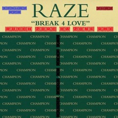 BREAK FOR LOVE - RAZE (BUTCH ZURC DA ZONE RMX) - 125.07 BPM