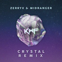 Zerryx & Midranger - Crystal (Killing With Fire Remix)