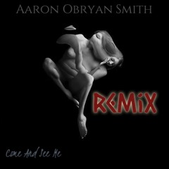 Come And See Me x PARTYNEXTDOOR (Cover By Aaron Obryan Smith)