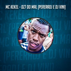 Mc Kekel - DZ7 Do Mal (Perera Dj e Dj Vini)