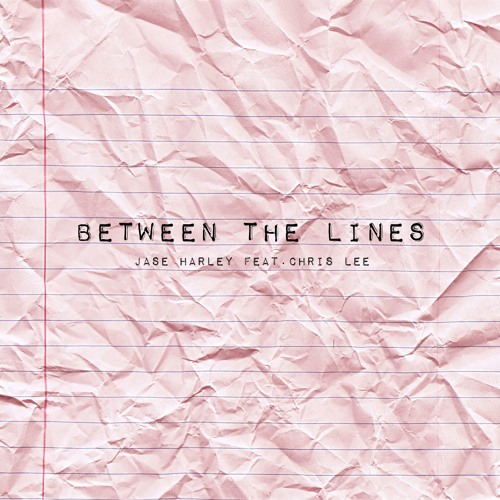 BETWEEN THE LINES feat. Chris Lee [ https://jaseharley.com ]