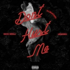 Dj Mustard - Don't Hurt Me (Feat Nicki Minaj & Jeremih)