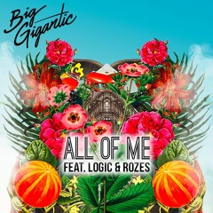 All Of Me (Feat. Logic & Rozes)
