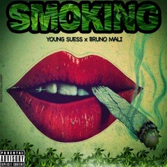 Young Suess X Bruno Mali- Smoking