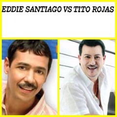 EDDIE SANTIAGO VS TITO ROJAS MIX - DJ EL MELLO