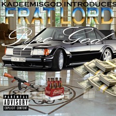 FRATLORD X KADEEMISGOD - PIPEGOD