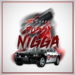 Pussy Nigga [Diss] Ft. Peso Pootie (prod. Mubz Beats)