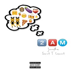 2AM Feat. Saint T. Lamont