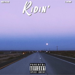 Ridin' (Feat. E.Anthony) Prod. By Taylor King