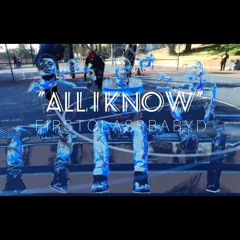 FIRSTCLASSBABYD- All I Know
