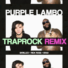Skrillex & Rick Ross - Purple Lamborghini [TrapRock Remix]