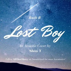 Lost Boy - Ruth B (Acoustic Cover)