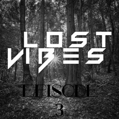 LostVibesMixtape//EP.3//FREE DOWNLOAD!!MINIMAL